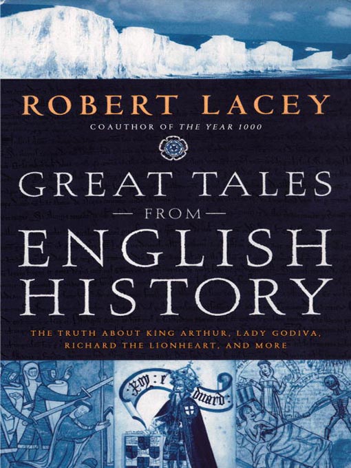 Title details for Great Tales from English History, Book 1 by Robert Lacey - Available